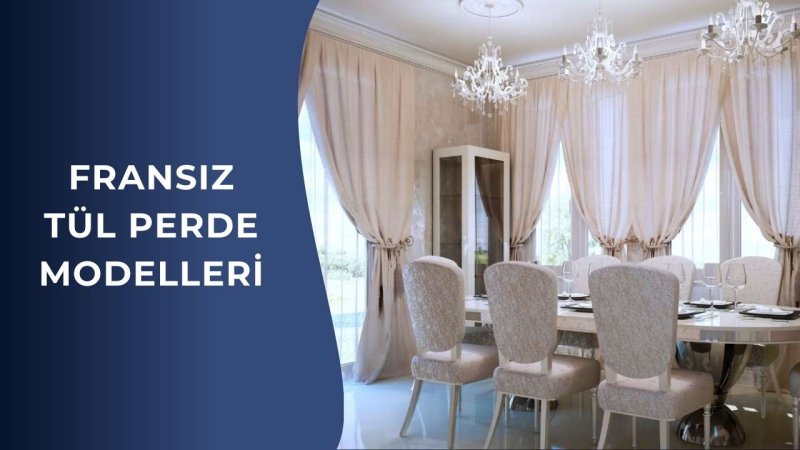 Fransız Tül Perde Modelleri
